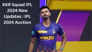 Kolkata Knight Riders Full List of Players & IPL 2024 Auction Players Buys, Purse Remaining