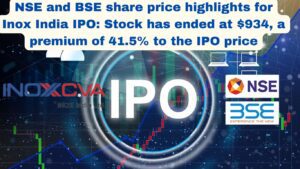 NSE and BSE share price highlights for Inox India IPO