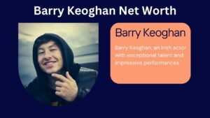 Barry Keoghan Net worth