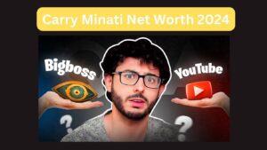 Carry Minati Net Worth 2024