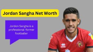 Jordan Sangha net worth
