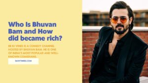 Bhuvan Bam net worth